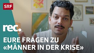 QampA zur Reportage Männer in der Krise – Wie toxisch ist meine Männlichkeit  Reportage  rec  SRF [upl. by Eivol]