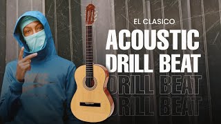 SOLD Acoustic guitar Drill type beat quotElclàsicoquot  NYUK Drill Instrumental 2022 [upl. by Mcgee808]