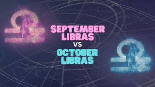 September Libras Vs October Libras [upl. by Waldon]