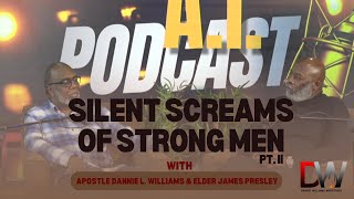 Silent Screams of Strong Men Pt II [upl. by Camile]