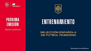 🚨EN DIRECTO🚨Entrenamiento de la Selección Española de fútbol femenino  🔴 SEFUTBOL [upl. by Noet]