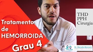 Como é o tratamento de HEMORROIDA grau 4  Dr Marcelo Werneck [upl. by Samson]