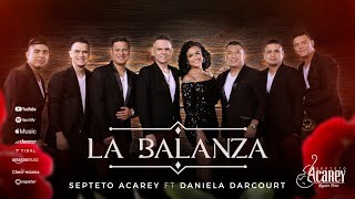 Septeto Acarey Daniela Darcourt  La Balanza Video Oficial [upl. by Eikkin]