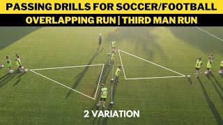 Passing Drills For SoccerFootball  Overlapping Run  Third Man Run  2 Variation [upl. by Hannahsohs286]