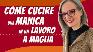 Come Cucire una Maglia ai Ferri con Emma Fassio Focus Manica [upl. by Lilas]