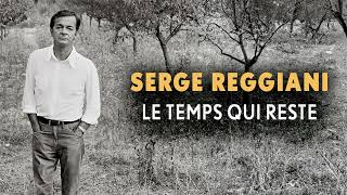 Serge Reggiani  Le temps qui reste Audio officiel [upl. by Nitas]