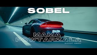 SOBEL  MAMA POWTARZAŁA  BANDIT REMIX [upl. by Llenrad]