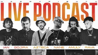 LIVE PODCAST  IAN AZTECA NANE AMULY RAVA cu Gojira [upl. by Evreh]