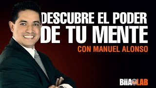 Manuel Alonso  Descubre el poder de tu mente [upl. by Sudnac]