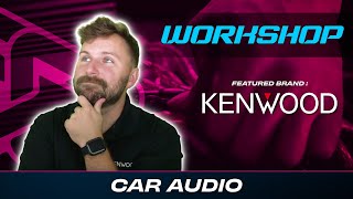 KENWOOD  CAR AUDIO  WORKSHOP [upl. by Bodkin65]