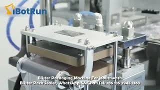 Blister Packaging Machine For Mouthwash  Blister Packing Machine  Blister Machine  iBotRun [upl. by Walt]