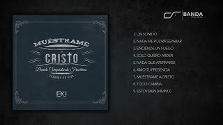 Muéstrame A Cristo  Conquistando Fronteras Álbum Completo [upl. by Yerd481]