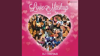 Love Mashup 2015 By DJ Chetas [upl. by Huppert289]