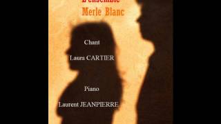 Fleur des blés C Debussy Lensemble Merle Blanc Laura CARTIER Laurent JEANPIERREwmv [upl. by Nevag]