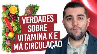 Relação entre veia entupida má circulação trombose embolia e vitamina K suplementar ou há risco [upl. by Farro978]