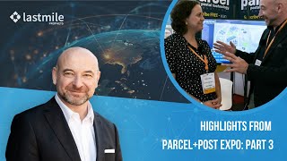 Highlights from ParcelPost Expo Part 3 [upl. by Calla]