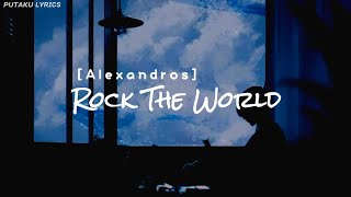 Alexandros  Rock The World Sub Español [upl. by Bertha691]