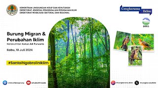 Cengkerama Iklim quotBurung dan Perubahan Iklim [upl. by Eskill105]