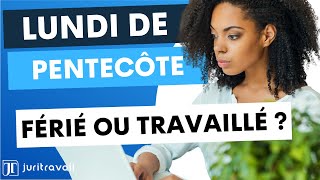 Lundi de Pentecôte vs Journée de Solidarité  8 réponses aux questions des salariés par Juritravail [upl. by Innos]