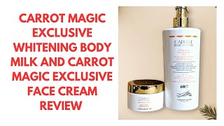 CARROT MAGIC EXCLUSIVE LOTION AND CARROT MAGIC EXCLUSIVE FACE CREAM REVIEW [upl. by Eibrad]