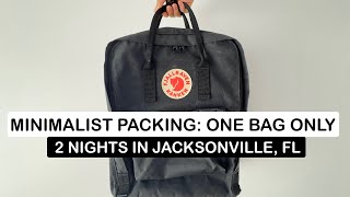 Minimalist Packing  One Bag Only  2 Nights in Jacksonville FL  13” Classic Kånken 16L Backpack [upl. by Oisor]