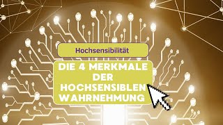 Die Merkmale der hochsensiblen Wahrnehmung [upl. by Goldi630]