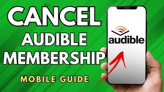 How To Cancel Audible Membership  Simple Guide [upl. by Hagan242]