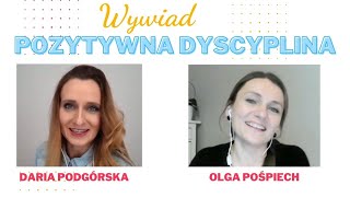 Czym jest Pozytywna Dyscyplina i jak ją wprowadzać wywiad [upl. by Aerdnek]