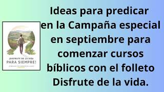 Campaña especial en septiembre para comenzar cursos bíblicos con el folleto Disfrute de la vida [upl. by Derfiniw]