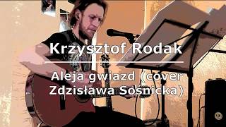 Krzysztof Rodak  Aleja gwiazd cover Zdzisława Sośnicka Koncert w Galerii quotŚlimakquot [upl. by Briant495]