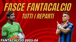 FASCE FANTACALCIO 202324 COMPLETE  Guida allAsta del Fantacalcio 202324 [upl. by Consuelo969]