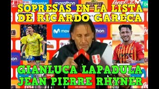 Sorpresas Lista de Ricardo Gareca Lapadula y Jean Pierre Rhyner [upl. by Norse]