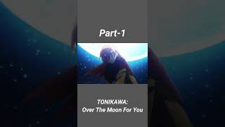 TONIKAWA Over The Moon For You season1 part1 [upl. by Ayanahs748]