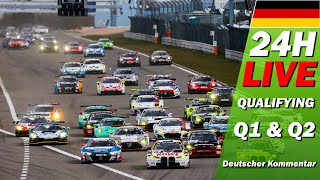 LIVE Qualifying 1 amp 2  🇩🇪  ADAC TOTALENERGIES 24H NÜRBURGRING 2023 [upl. by Ahsatel]