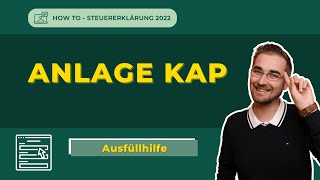 Anlage KAP ausfüllen  Steuererklärung 2022 [upl. by Guria]