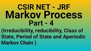 Irreducibility  reducibility  Class of State  Period  Aperiodic Markov chain  CSIR NET  JRF [upl. by Ofelia843]