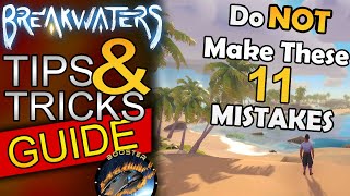 Do NOT Make These 11 MISTAKES In Breakwaters  TIPS AND TRICKS  Early Access Guide [upl. by Yatnuahs995]