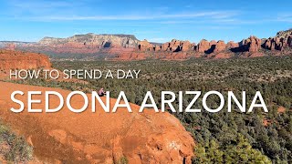 How To Spend A Day In Sedona AZ [upl. by Lurette]