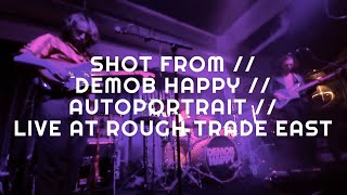 SHOT FROM  DEMOB HAPPY  AUTOPORTRAIT  LIVE AT ROUGH TRADE EAST [upl. by Waine]