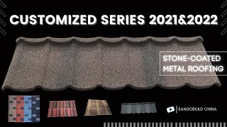 Stone Coated Metal Roofing Sheets丨Customized Color Series 2021 amp 2022丨SANGOBUILD [upl. by Dulciana]