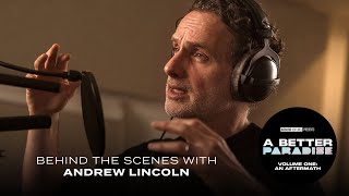 Andrew Lincoln • Behind the Scenes of A BETTER PARADISE Volume One An Aftermath [upl. by Orren]