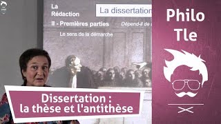 Philosophie  Terminale  Dissertation  la thèse et lantithèse [upl. by Nolur]