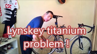 Lynskey titanium PROBLEM [upl. by Anivram]