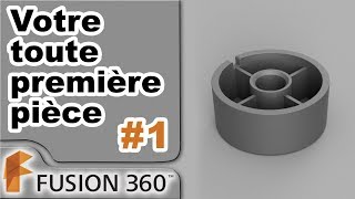 Fusion 360  Ep1  Première pièce sans connaissances [upl. by Sesilu]