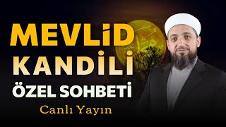 Mevlid Kandili Canlı Sohbet  14092024 [upl. by Issie]