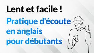 Lent et facile  Pratique découte en anglais pour débutants [upl. by Sane]