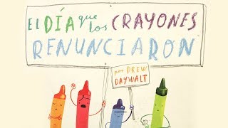 EL DIA QUE LOS CRAYONES RENUNCIARON voces  cuentos infantiles  libro para niños en español [upl. by Esiahc]