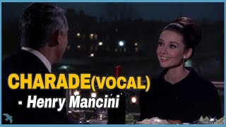 Henry Mancini  CharadeVocal 1963 [upl. by Renmus267]