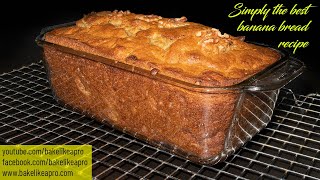 Simply The Best Banana Bread Recipe  Its EASY TOO [upl. by Ulland399]