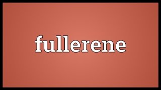 Fullerene Meaning [upl. by Caia]